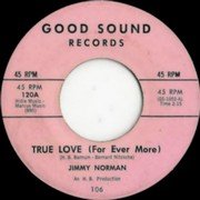 Jimmy Norman - True Love (For Ever More) - Good Sound 106