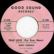 Jimmy Norman - True Love (For Ever More) - Good Sound 106