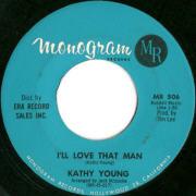 Kathy Young - I'll Love That Man - Monogram 506