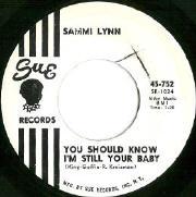 Sammi Lynn - You Should Know I'm Still Your Baby - Sue 752