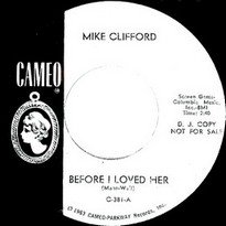 Mike Clifford - Before I Loved Her - Cameo 381